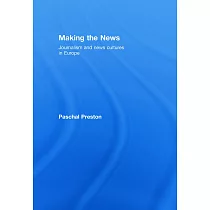 Making The News： Journalism and News Cultures in Europe