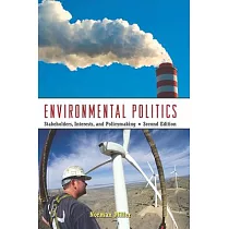 Environmental Politics： Stakeholders， Interests， and Policymaking