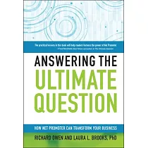 Answering the Ultimate Question： How Net Promoter Can Transform Your Business