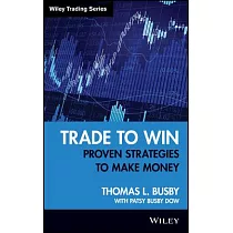 Trade to Win： Proven Strategies to Make Money