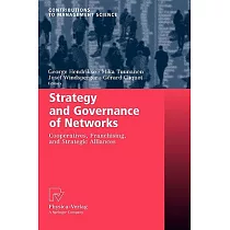 Strategy and Governance of Networks： Cooperatives， Franchising， and Strategic Alliances