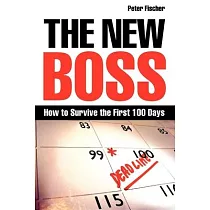 The New Boss： How to Survive the First 100 Days
