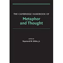 The Cambridge Handbook of Metaphor and Thought
