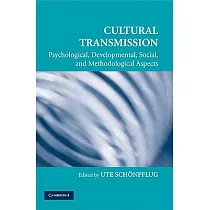 Cultural Transmission： Psychological， Developmental， Social， and Methodological Aspects