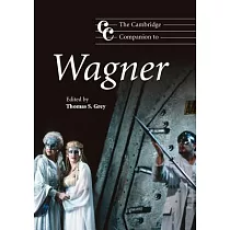 The Cambridge Companion to Wagner