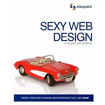 Sexy Web Design： Creating Interfaces That Work
