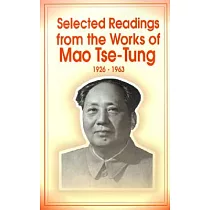 Selected Readings from the Works of Mao Tse─Tung