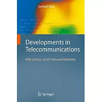 Developments in Telecommunications： With a Focus on SS7 Network Reliability