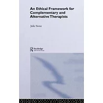 An Ethical Framework for Complementary and Alternative Therapists