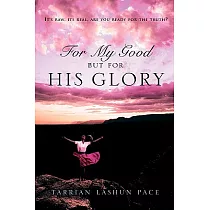 For My Good， But For His Glory