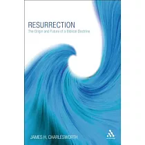 Resurrection： The Origin and Future of a Biblical Doctrine
