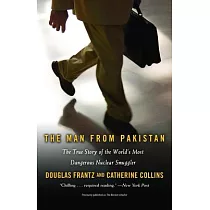 The Man from Pakistan： The True Story of the World’s Most Dangerous Nuclear Smuggler