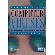 Robert Slade’s Guide to Computer Viruses： How to Avoid Them， How to Get Rid of Them， and How to Get Help