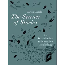 The Science of Stories： An Introduction to Narrative Psychology
