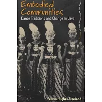 Embodied Communities： Dance Traditions and Change in Java