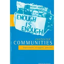 Contested Communities： Experiences， Struggles， Policies