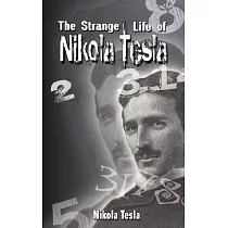 The Strange Life of Nikola Tesla