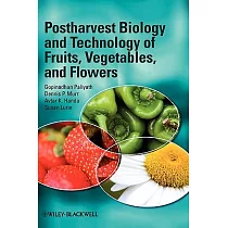 Postharvest Biology and Technology of Fruits， Vegetables， and Flowers