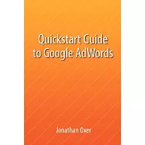 Quickstart Guide To Google AdWords