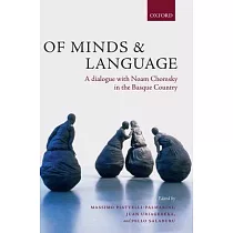 Of Minds and Language： A Dialogue with Noam Chomsky in the Basque Country