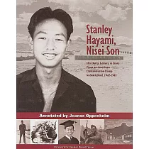 Stanley Hayami， Nisei Son： His Diary， Letters， and Story from an American Concentration Camp to Battlefield， 1942─1945