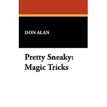 Pretty Sneaky： Magic Tricks