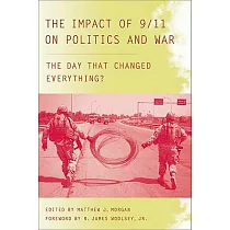 The Impact of 9/11 on Politics and War： The Day That Changed Everything?