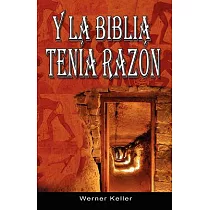 Y La Biblia Tenia Razon， Coleccion de la Biblia de Israel