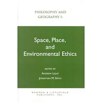 Philosophy and Geography I： Space， Place， and Environmental Ethics