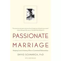 Passionate Marriage： Love， Sex， and Intimacy in Emotionally Committed Relationships