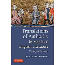 Translations of Authority in Medieval English Literature： Valuing the Vernacular
