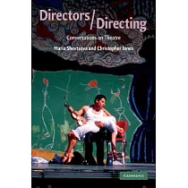 Directors/Directing： Conversations on Theatre