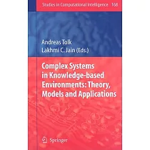 Complex Systems in Knowledge─Based Environments： Theory， Models and Applications