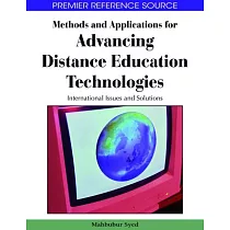 Methods and Applications for Advancing Distance Education Technologies： International Issues and Solutions