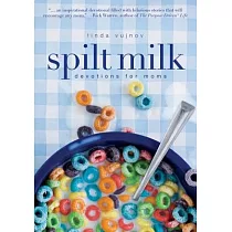 Spilt Milk： Devotions for Moms