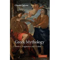 Greek Mythology： Poetics， Pragmatics and Fiction