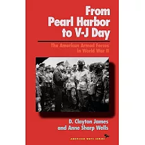 From Pearl Harbor to V─J Day： The American Armed Forces in World War II