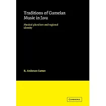 Traditions of Gamelan Music in Java： Musical Pluralism and Regional Identity