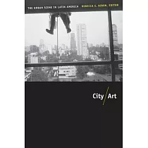 City/Art： The Urban Scene in Latin America
