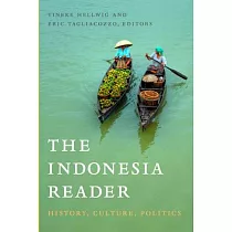 The Indonesia Reader： History， Culture， Politics