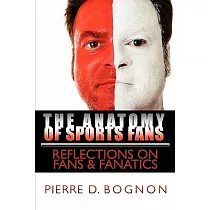 The Anatomy of Sports Fans： Reflections on Fans & Fanatics
