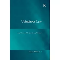 Ubiquitous Law： Legal Theory and the Space for Legal Pluralism