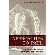 Approaches to Paul： A Student’s Guide to Recent Scholarship