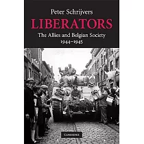 Liberators： The Allies and Belgian Society， 1944─1945