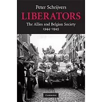 Liberators： The Allies and Belgian Society， 1944─1945