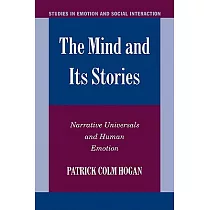 The Mind and Its Stories： Narrative Universals and Human Emotion