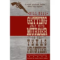 Getting Away With Murder on the Texas Frontier