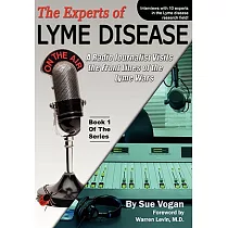 The Experts of Lyme Disease： A Radio Journalist Visits the Front Lines of the Lyme Wars
