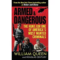 Armed and Dangerous： The Hunt for One of America’s Most Wanted Criminals