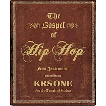 The Gospel of Hip Hop： First Instrument
